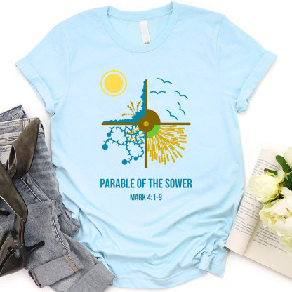 Parable Of The Sower Christian T-Shirt