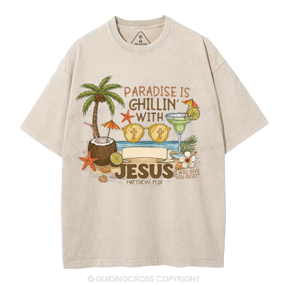 Paradise Is Chillin With Jesus Christian Washed T-Shirt