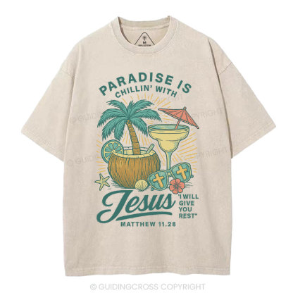 Paradise Is Chillin' With Jesus Christian Washed T-Shirt