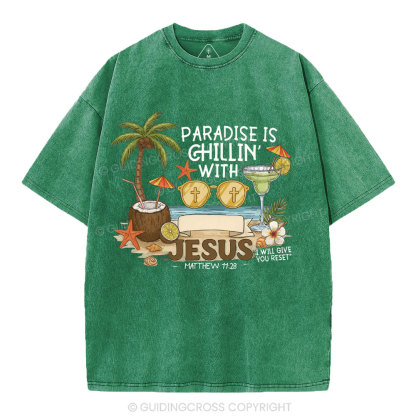 Paradise Is Chillin With Jesus Christian Washed T-Shirt