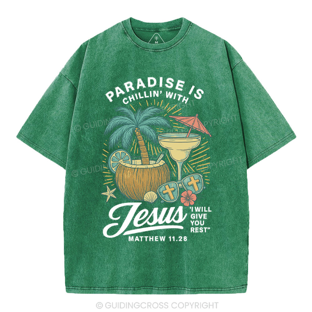 Paradise Is Chillin' With Jesus Christian Washed T-Shirt