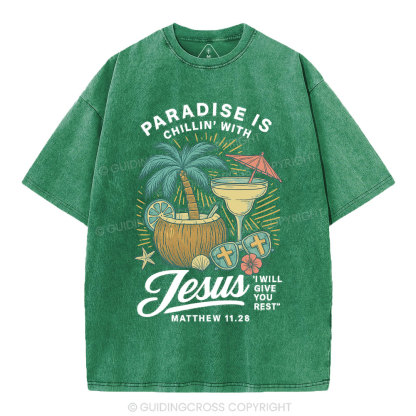 Paradise Is Chillin' With Jesus Christian Washed T-Shirt