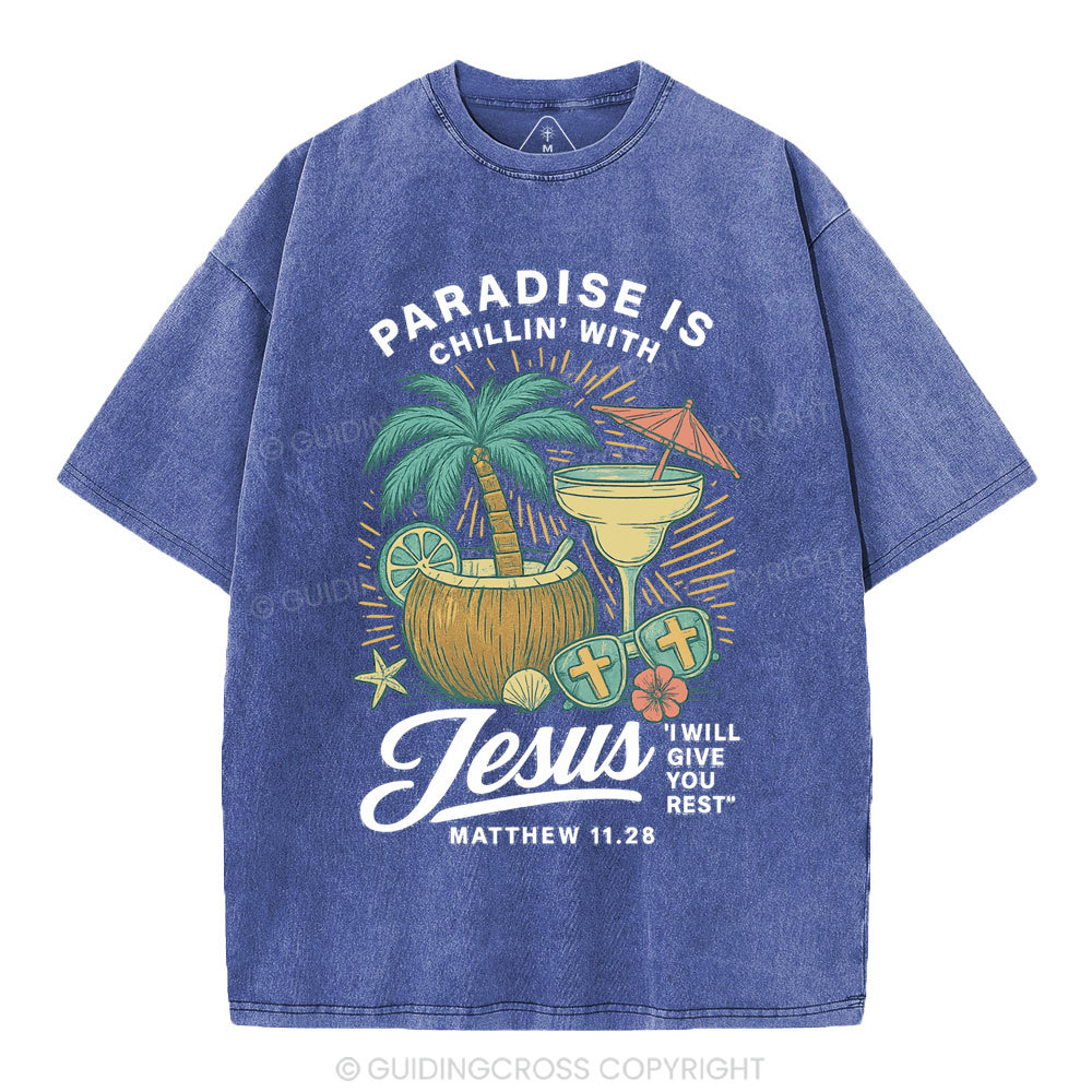 Paradise Is Chillin' With Jesus Christian Washed T-Shirt