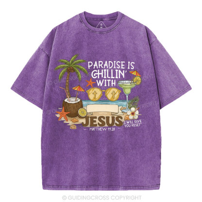 Paradise Is Chillin With Jesus Christian Washed T-Shirt