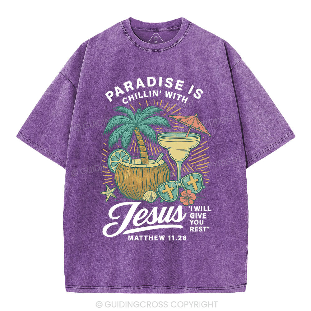 Paradise Is Chillin' With Jesus Christian Washed T-Shirt
