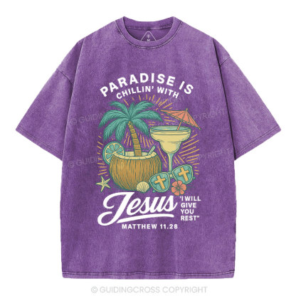 Paradise Is Chillin' With Jesus Christian Washed T-Shirt