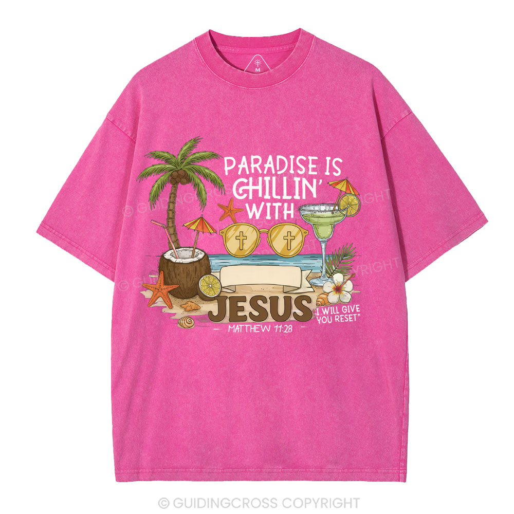 Paradise Is Chillin With Jesus Christian Washed T-Shirt