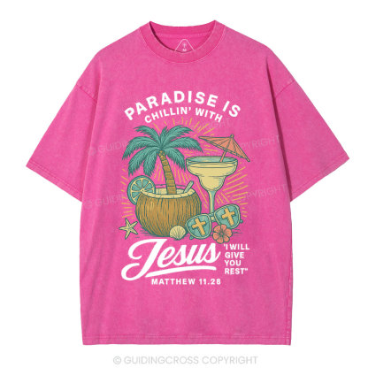 Paradise Is Chillin' With Jesus Christian Washed T-Shirt