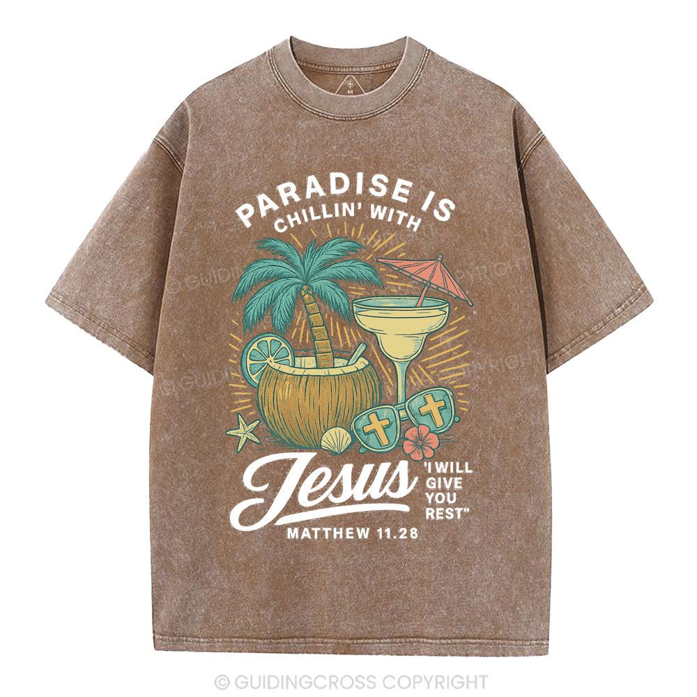Paradise Is Chillin' With Jesus Christian Washed T-Shirt