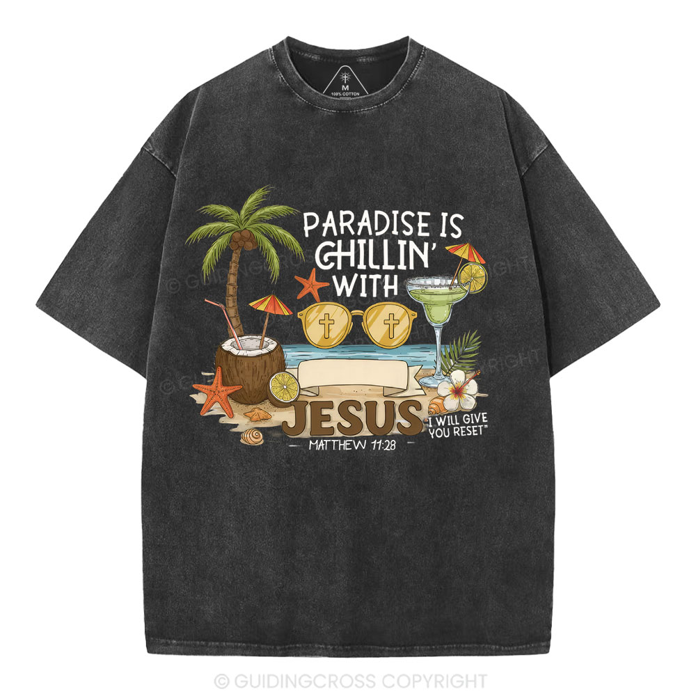 Paradise Is Chillin With Jesus Christian Washed T-Shirt