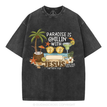 Paradise Is Chillin With Jesus Christian Washed T-Shirt