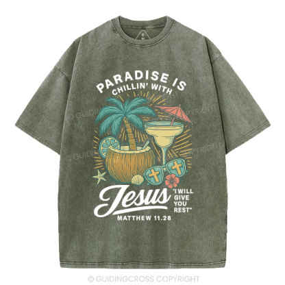 Paradise Is Chillin' With Jesus Christian Washed T-Shirt
