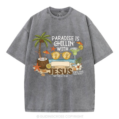 Paradise Is Chillin With Jesus Christian Washed T-Shirt