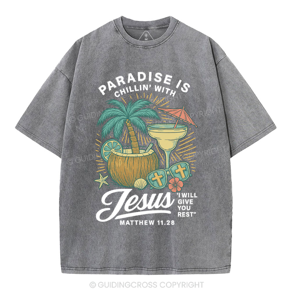 Paradise Is Chillin' With Jesus Christian Washed T-Shirt