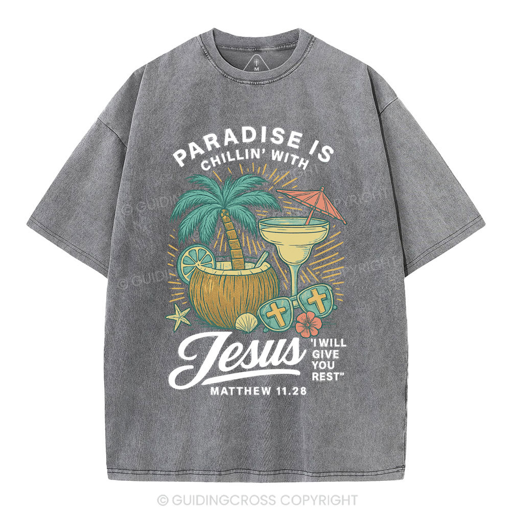 Paradise Is Chillin' With Jesus Christian Washed T-Shirt