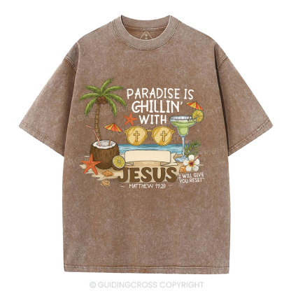 Paradise Is Chillin With Jesus Christian Washed T-Shirt