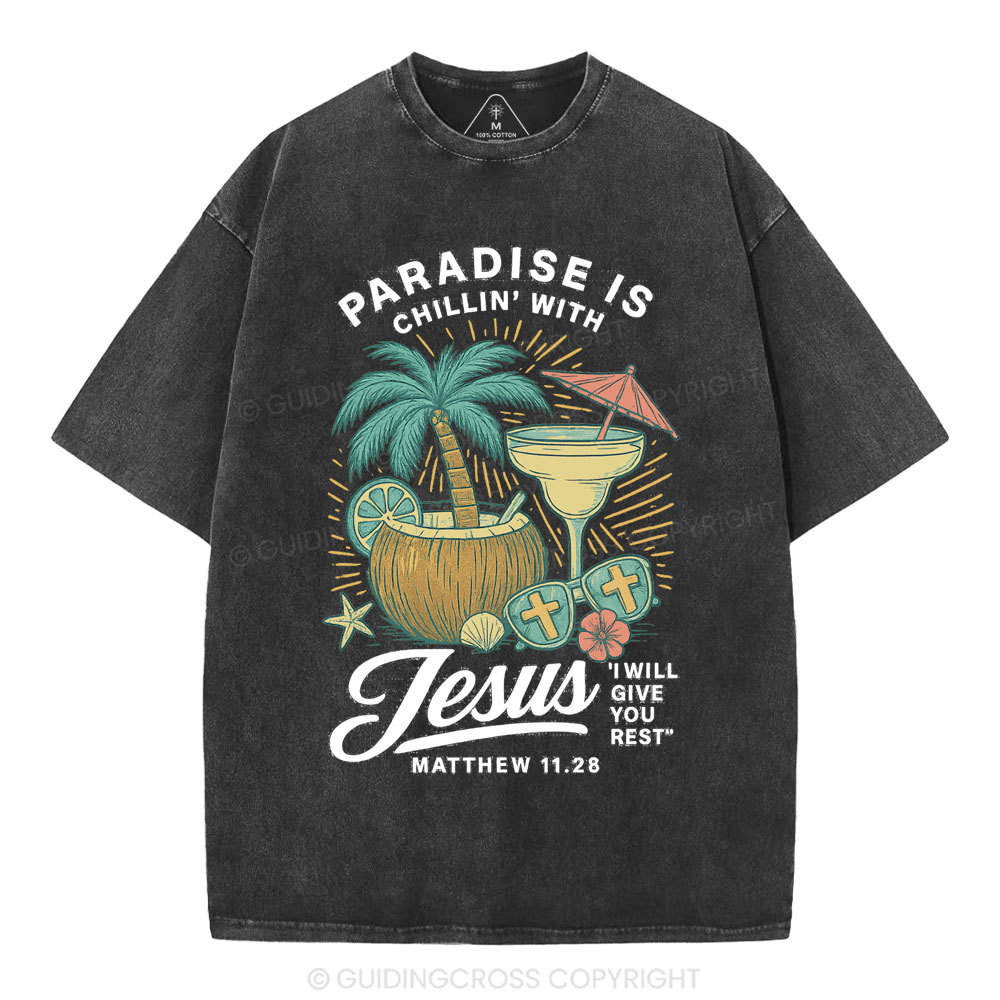 Paradise Is Chillin' With Jesus Christian Washed T-Shirt