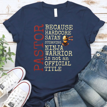 Pastor Because Hardcode Satan Stomping Christian Washed t-sHIRT