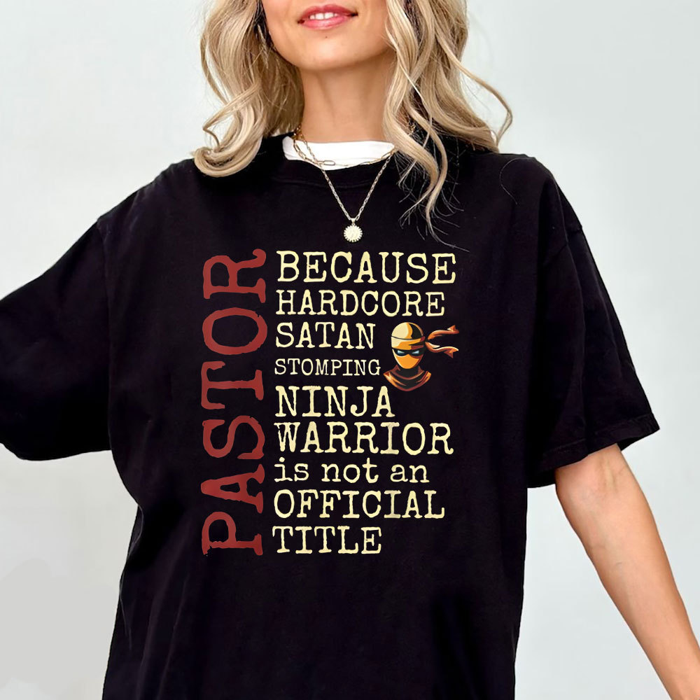 Pastor Because Hardcode Satan Stomping Christian Washed t-sHIRT