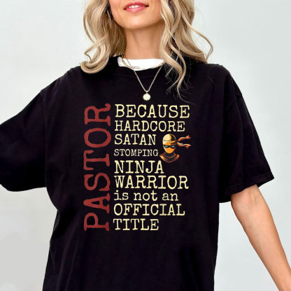 Pastor Because Hardcode Satan Stomping Christian Washed t-sHIRT