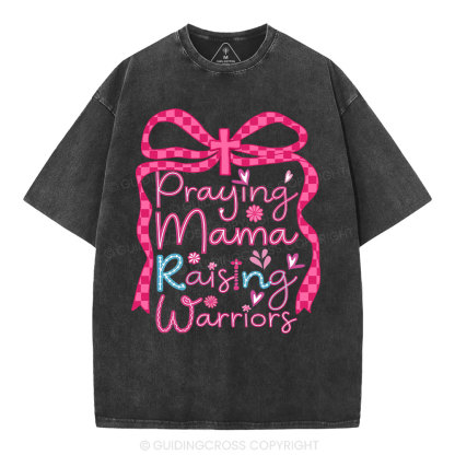 Paying Mama Rasing Warriors Christian Washed T-Shirt
