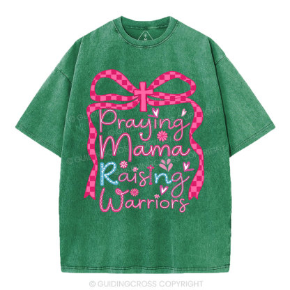 Paying Mama Rasing Warriors Christian Washed T-Shirt
