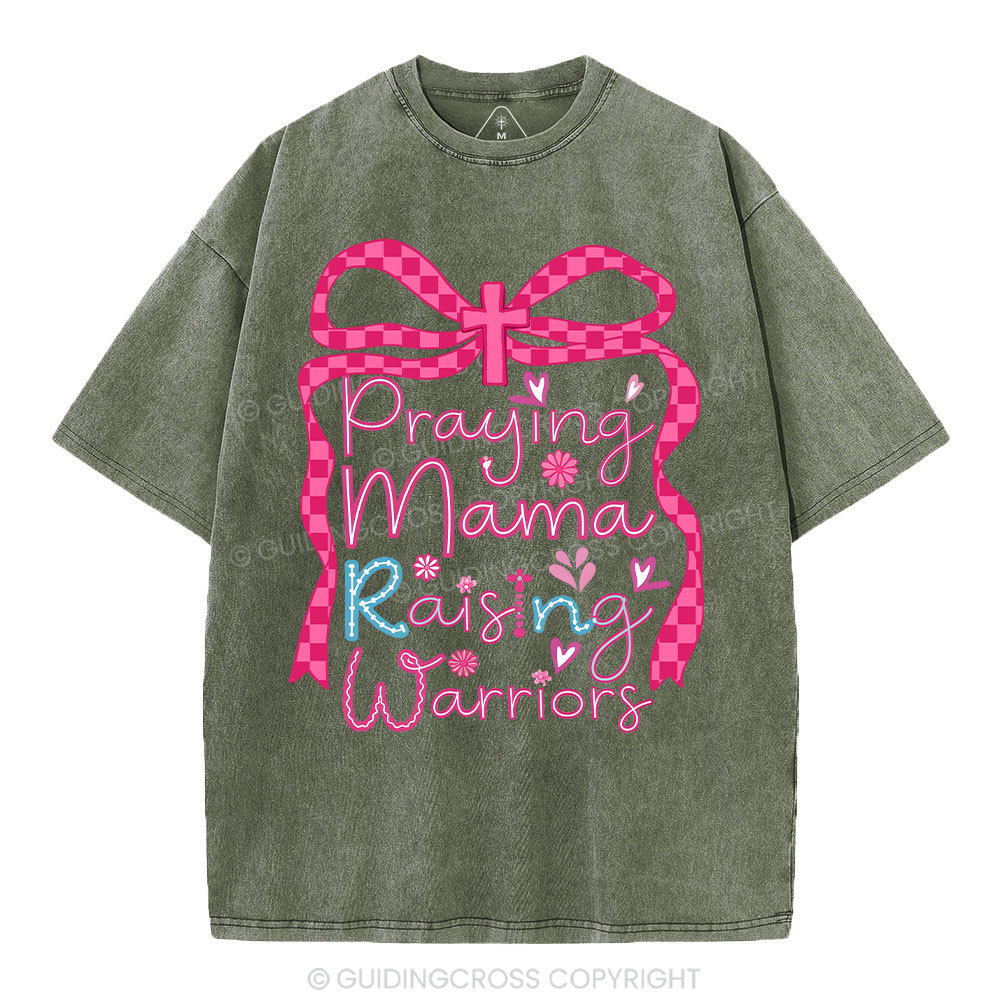 Paying Mama Rasing Warriors Christian Washed T-Shirt