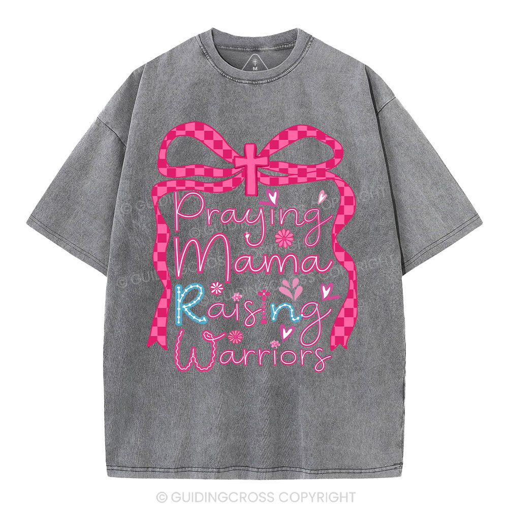 Paying Mama Rasing Warriors Christian Washed T-Shirt