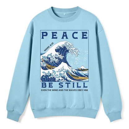 Peace Be Still ChristianFleece Sweatshirt