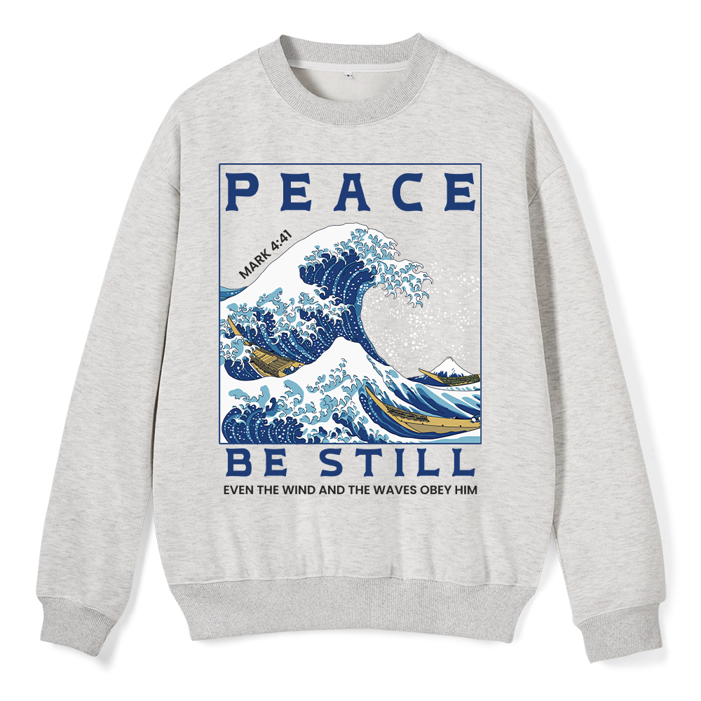 Peace Be Still ChristianFleece Sweatshirt