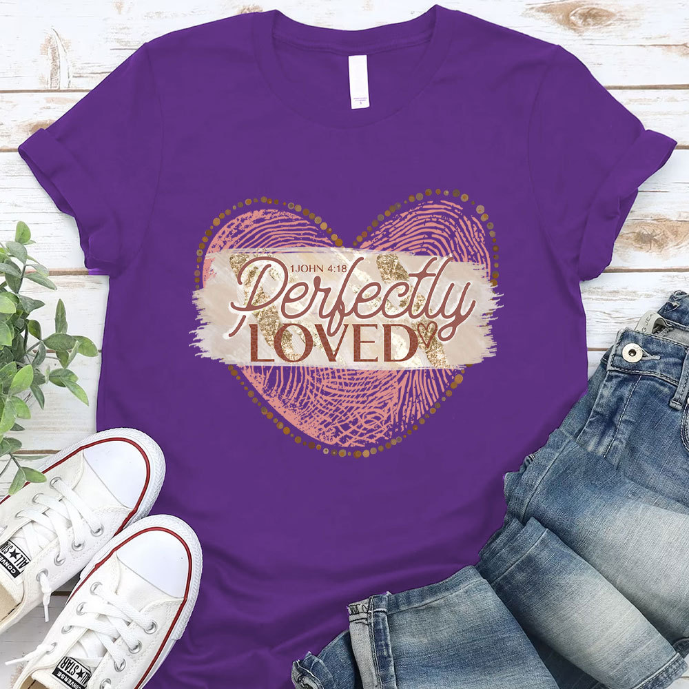Perfectly Loved Christian T-Shirt