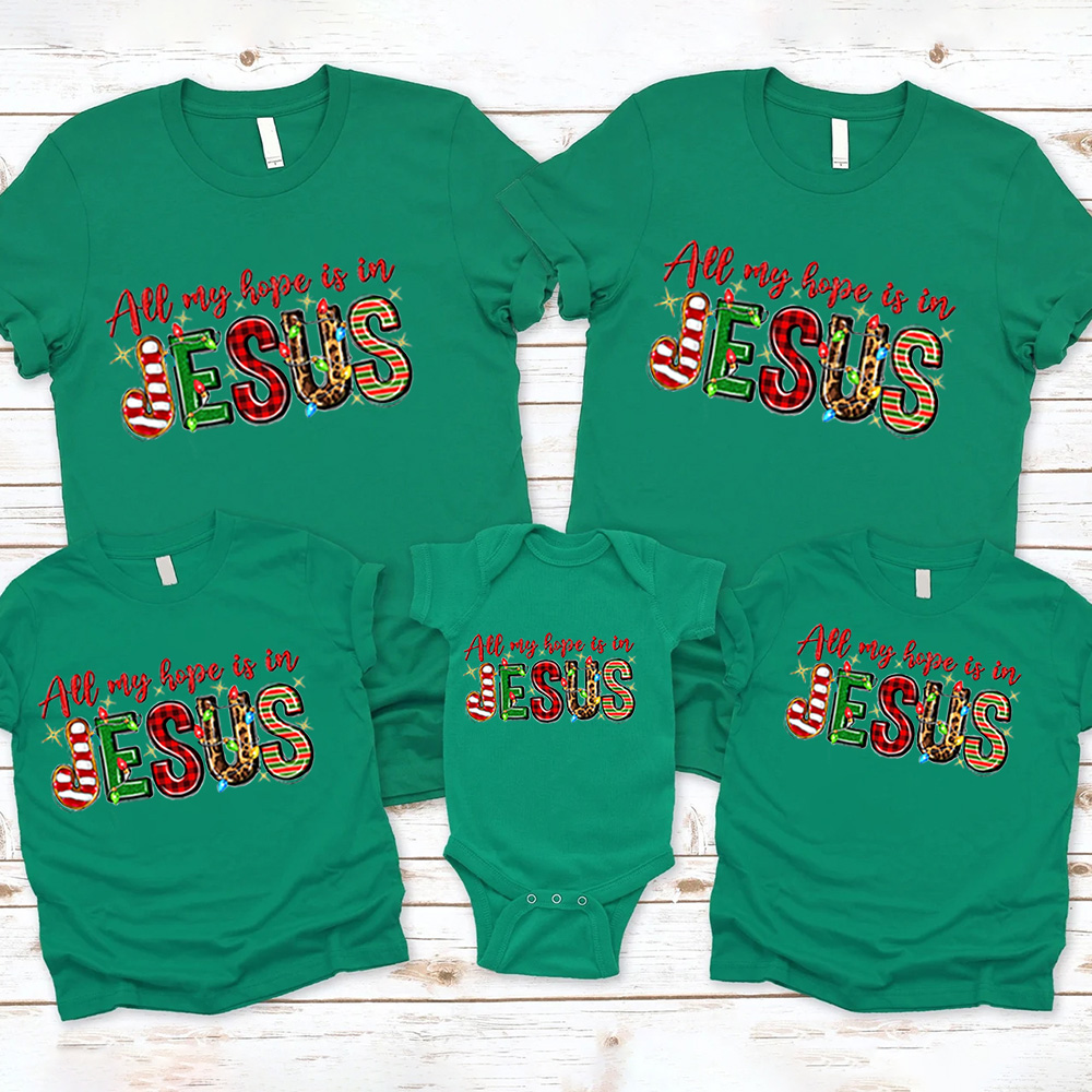 Personalized All My Hope Is In Jesus Christian Christmas Family Matching Shirts