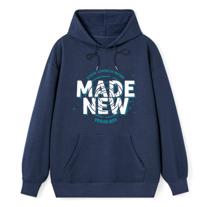 Personalized Church Name Made New Christian Hoodie