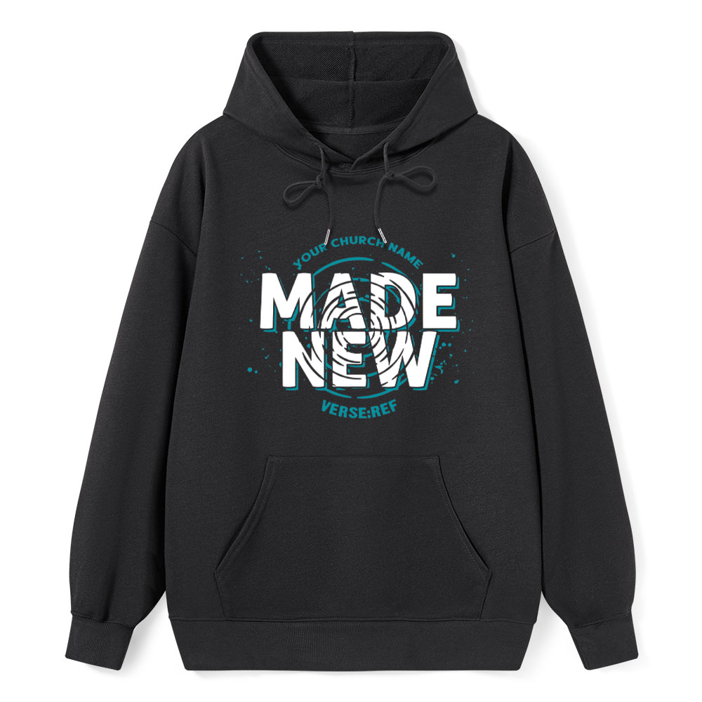 Personalized Church Name Made New Christian Hoodie