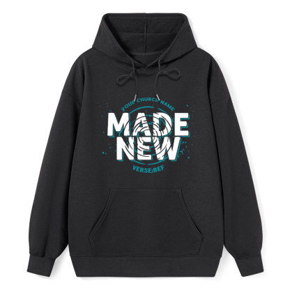 Personalized Church Name Made New Christian Hoodie