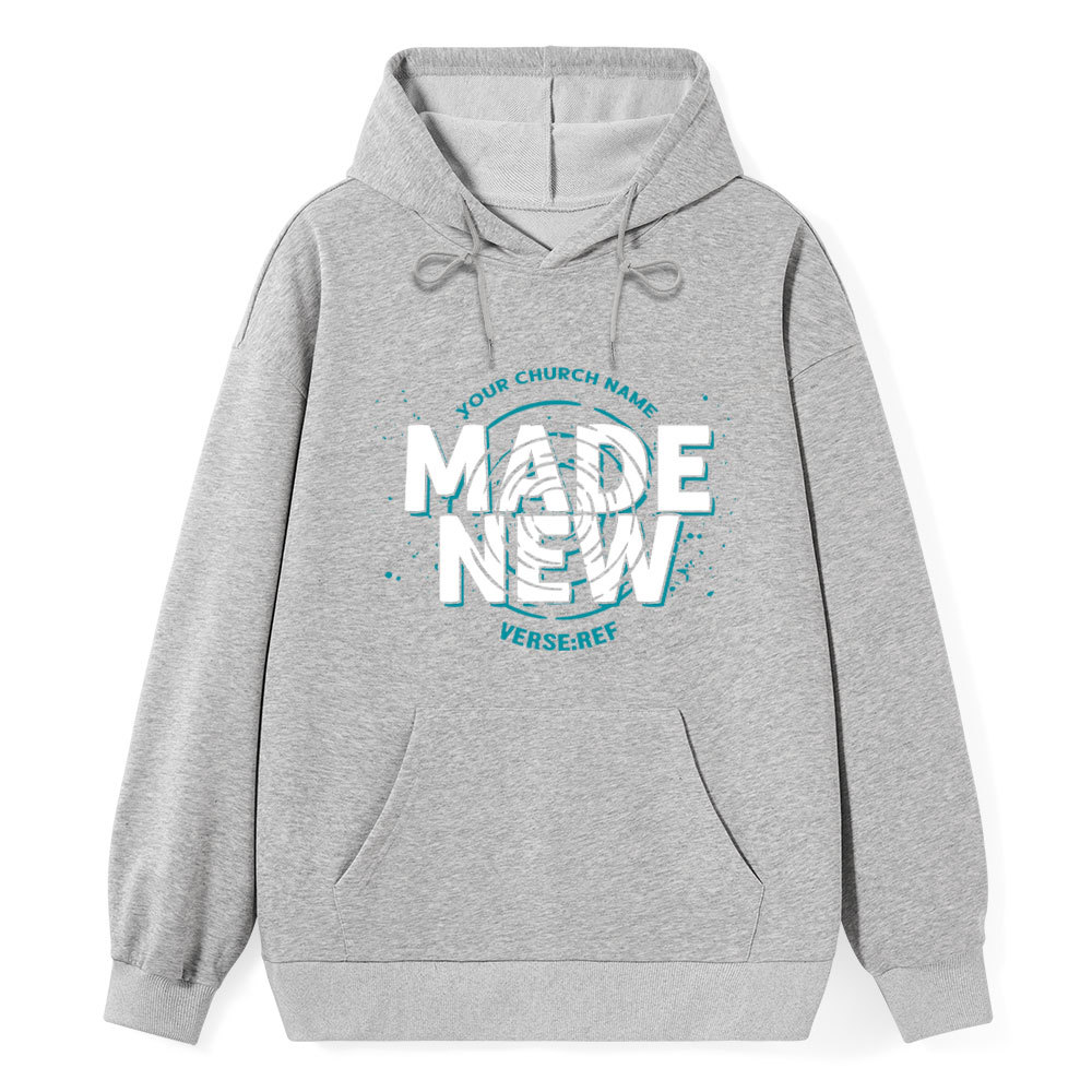 Personalized Church Name Made New Christian Hoodie