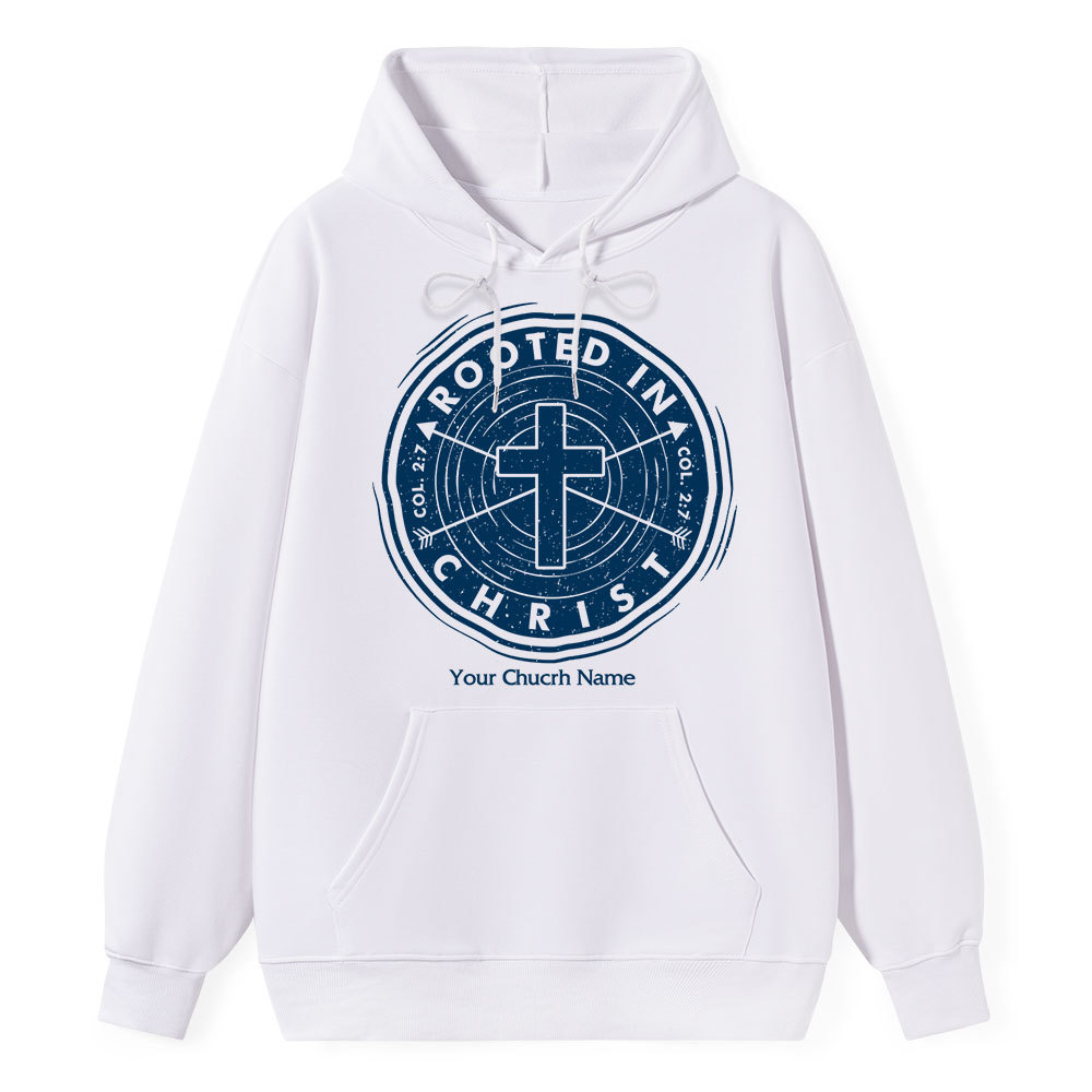 Personalized Church Name Rooted In Christ Colossians 2:7 Christian Hoodie