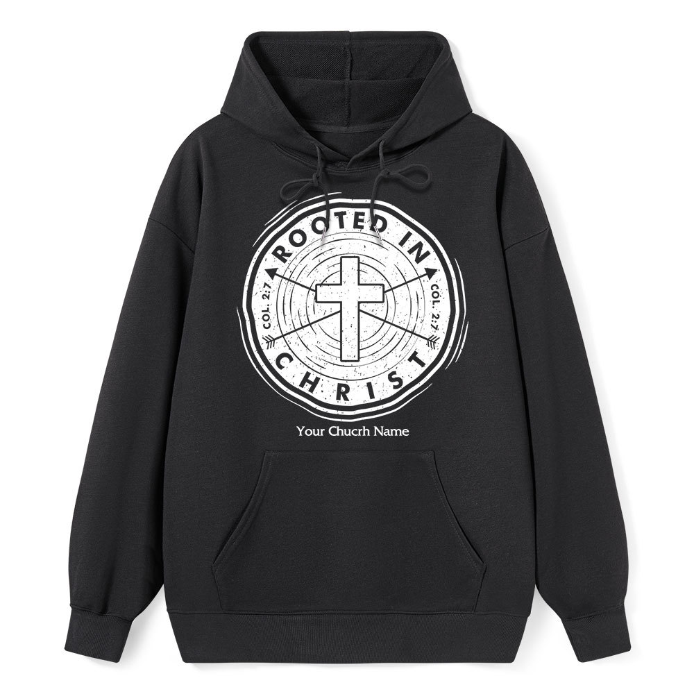 Personalized Church Name Rooted In Christ Colossians 2:7 Christian Hoodie