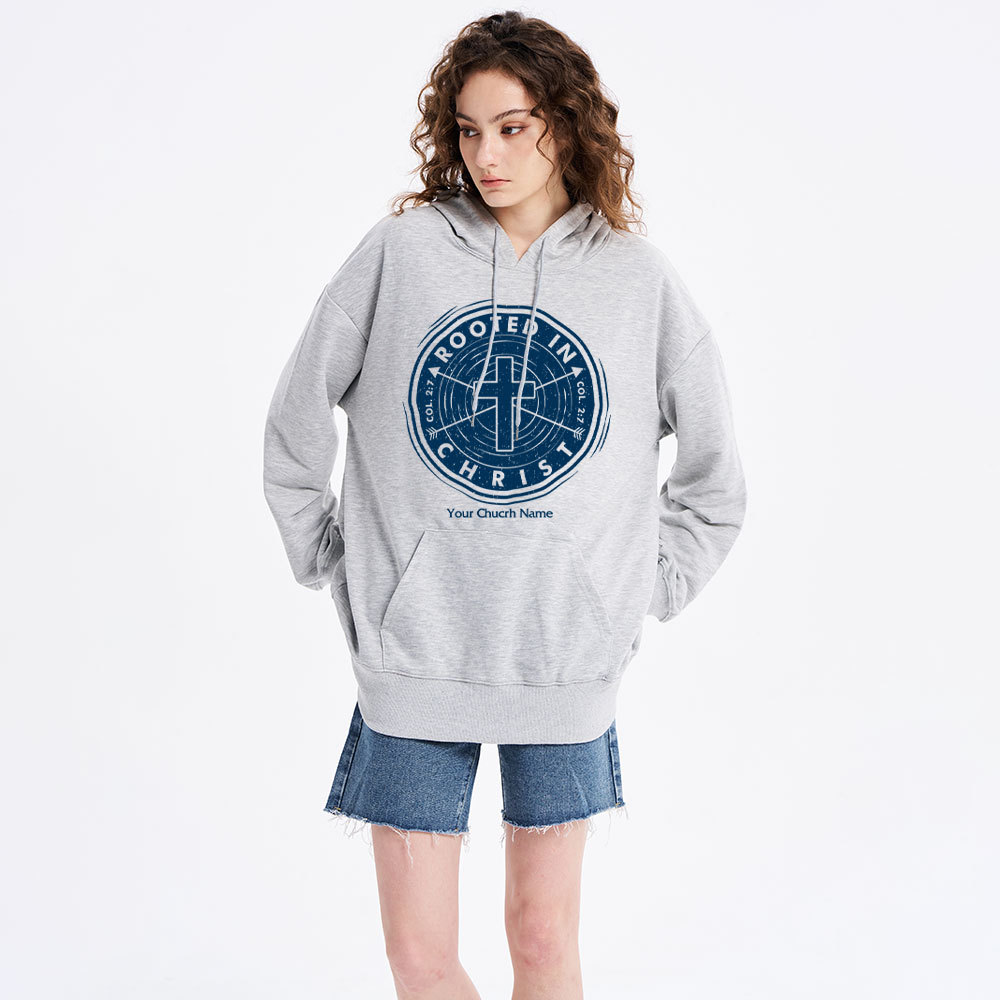 Personalized Church Name Rooted In Christ Colossians 2:7 Christian Hoodie