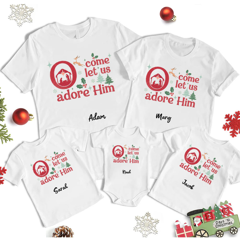 Personalized Come Let Us Adore Him Christian Family Matching Shirts