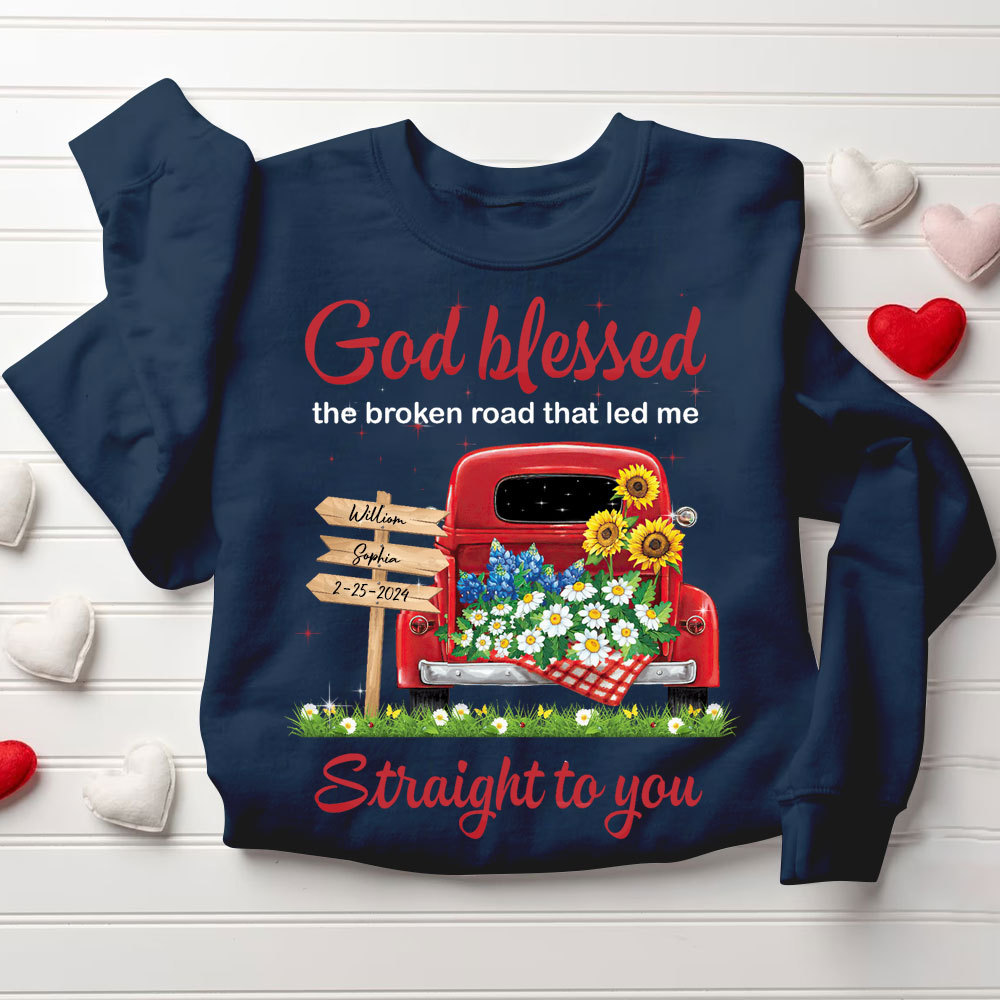 Personalized God Blessed The Broken Road That Led Me Straight To You Christian Couple Sweatshirt