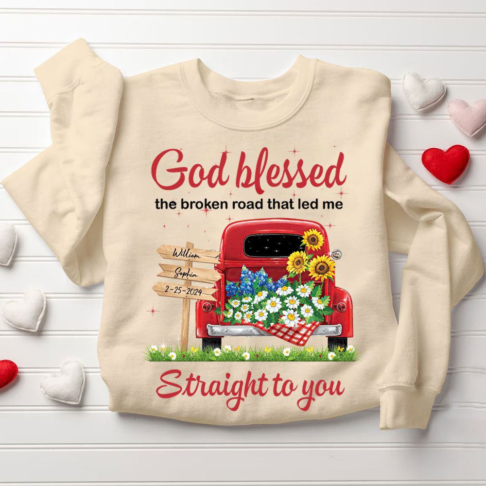 Personalized God Blessed The Broken Road That Led Me Straight To You Christian Couple Sweatshirt