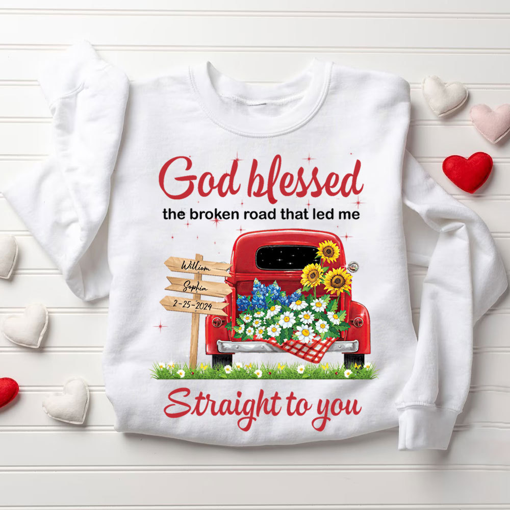 Personalized God Blessed The Broken Road That Led Me Straight To You Christian Couple Sweatshirt