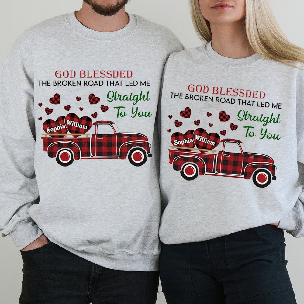 Personalized God Blessed The Broken Road That Led Me To Straight To You Christian Couple Sweatshirt