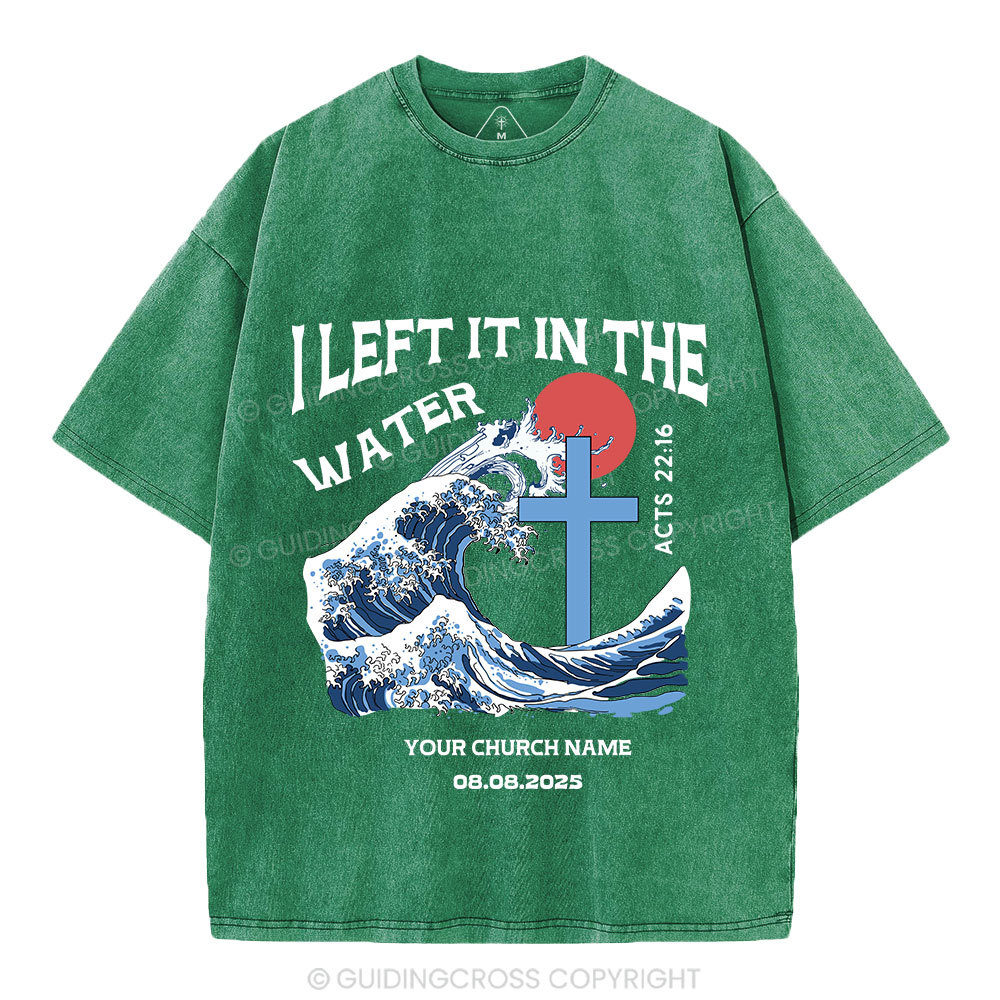 Personalized I Left It In The Water Christian Washed T-Shirt