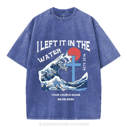 Personalized I Left It In The Water Christian Washed T-Shirt
