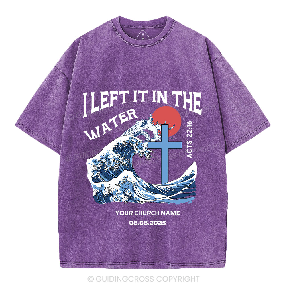 Personalized I Left It In The Water Christian Washed T-Shirt