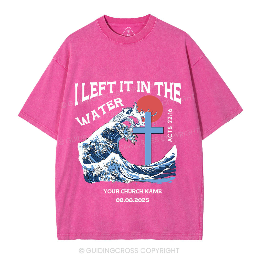 Personalized I Left It In The Water Christian Washed T-Shirt