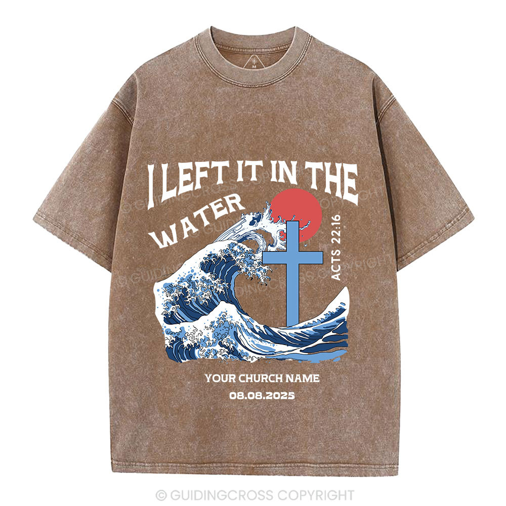 Personalized I Left It In The Water Christian Washed T-Shirt
