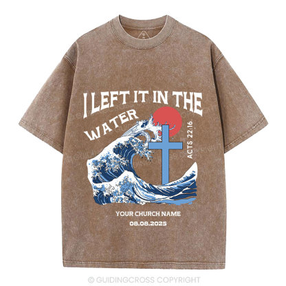 Personalized I Left It In The Water Christian Washed T-Shirt